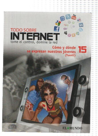 CD- Interactivo: Todo Sobre Internet, Numero 15: COMO Y DONDE SE EXPRESAN NUESTROS JOVENES - Tuenti