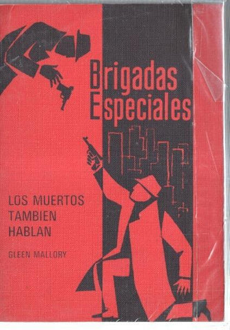 Brigadas especiales: Los muertos tambien hablan