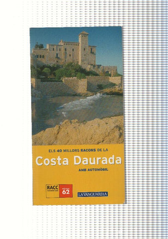 Els 40 millors racons de la Costa Daurada amb automobil