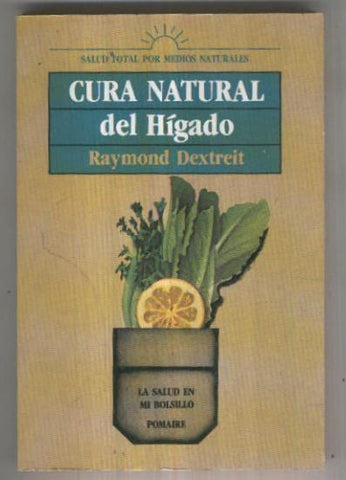 Salud total por medios naturales: Cura natural del higado