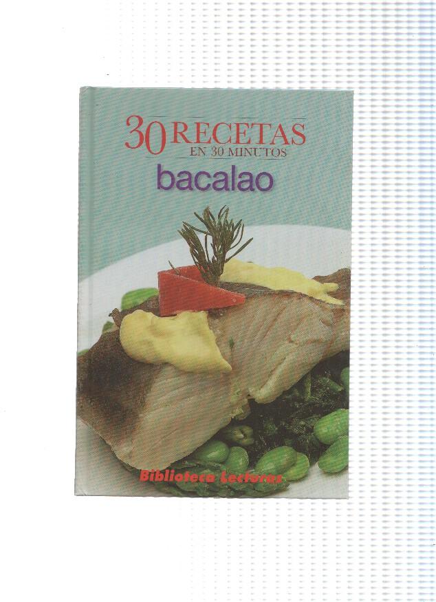Biblioteca Lecturas: 30 recetas en 30 minutos: Bacalao