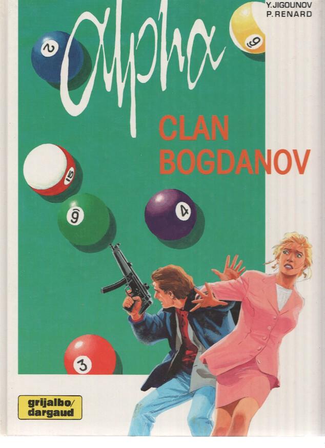 ALPHA, Numero 02: CLAN BOGDANOV -Y. Jigounov (Grijalbo/Dargaud)