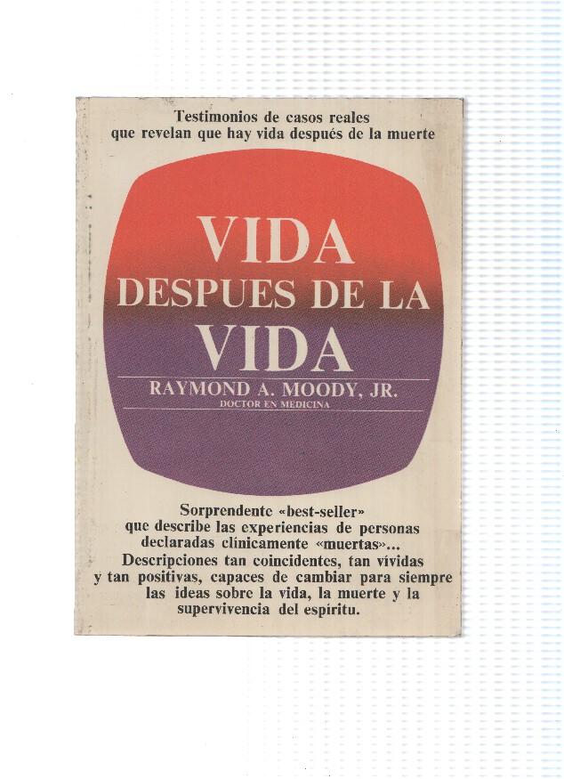 Vida despues de la vida: testimonios de casos reales que revelan que hay vida despues de la muerte