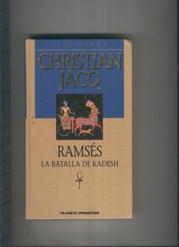 Biblioteca Christian Jacq: Ramses. La batalla de Kadesh