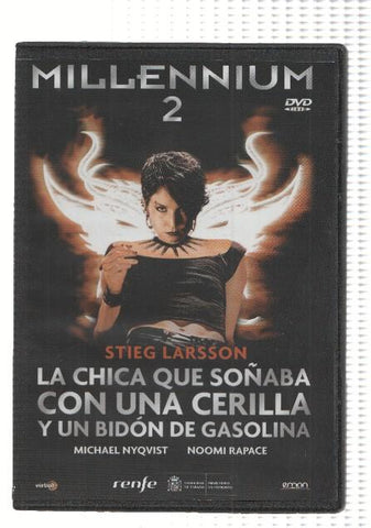 DVD-Cine: Millennium 2: LA CHICA QUE SOÑABA CON UNA CERILLA Y UN BIDON DE GASOLINA - Steig Larsson 