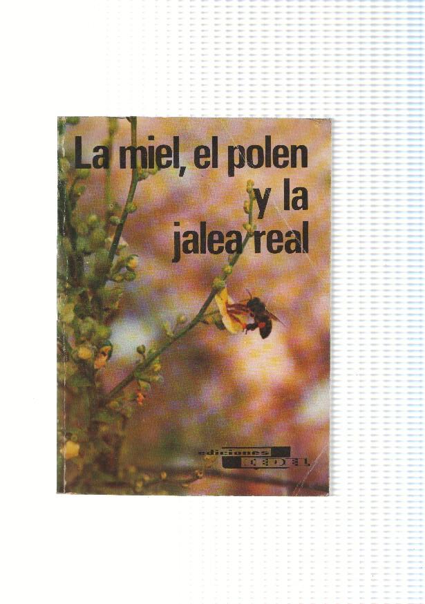 La miel, el polen y la jalea real