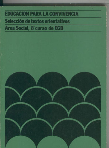 Educacion para la convicencia: Seleccion de textos orientativos