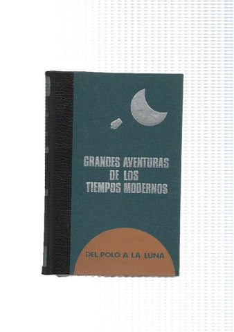 Grandes aventuras de los tiempos modernos: El piloto del atlantico-El solitario del pacifico-