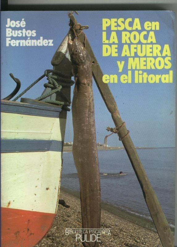 Pesca en la roca de afuera y Meros en el litoral