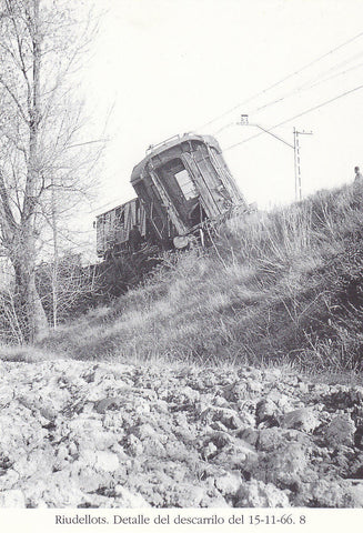 Postal 62216 : Riudellots. Detalle del descarrilo del 15-11-66