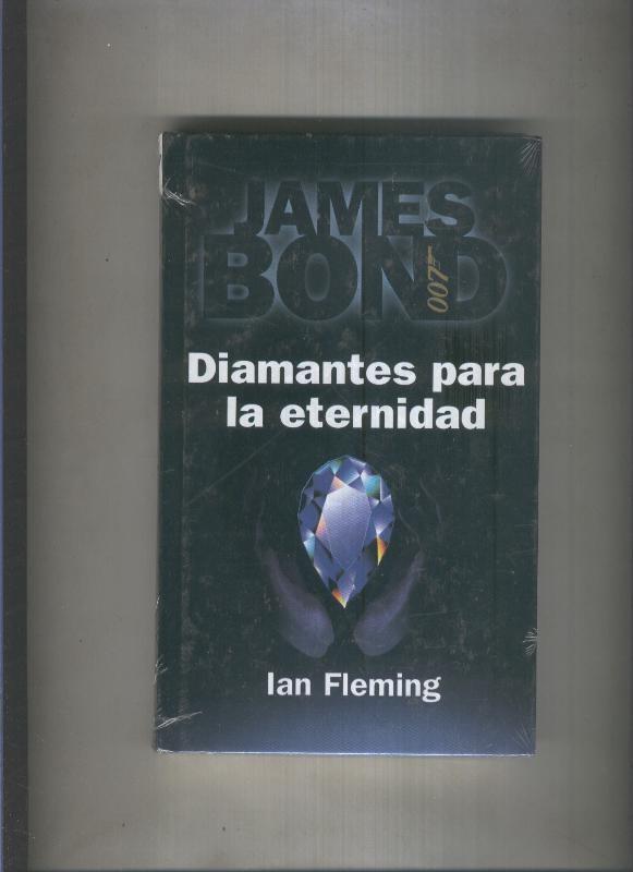 James Bond: Diamantes para la eternidad (con precinto original editorial)