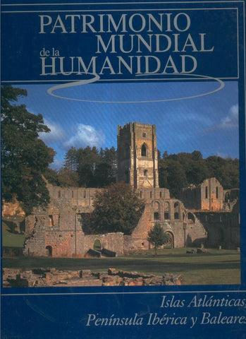 Patrimonio mundial de la humanidad: Islas Atlanticas, Peninsula Iberica y Baleares