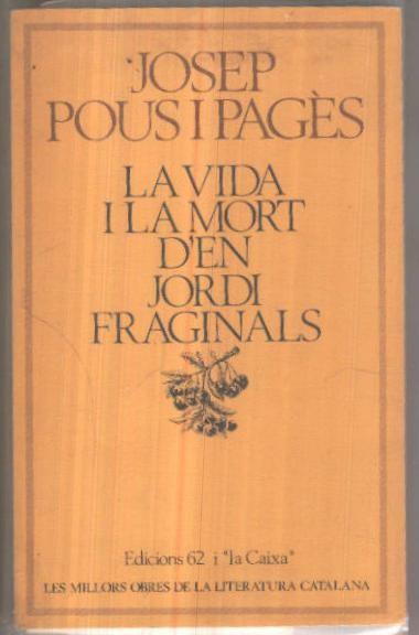 La vida i la mort d en Jordi Fraginals (edicion numero 13)