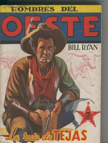 Hombres del oeste numero 18: Bill Ryan: La ruta de Tejas