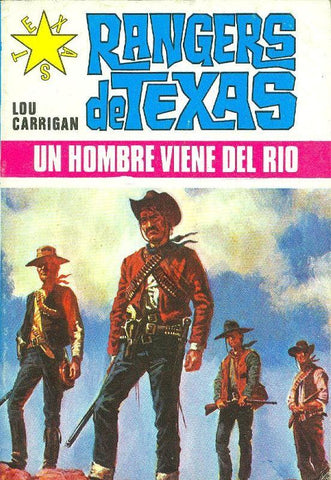 Rangers de Texas: Un hombre viene del rio
