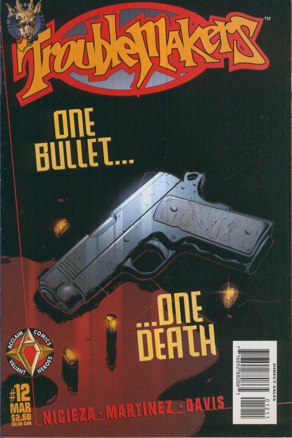 TROUBLEMAKERS Acclaim: Numero 12: One bullet one death