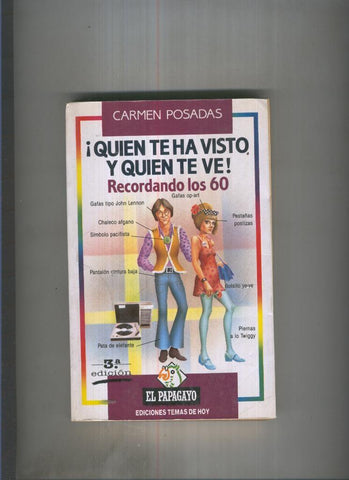 Quien te ha visto y quien te ve. Recordando los 60