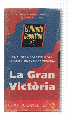 VHS-Deporte: F.C BARCELONA: LA GRAN VICTORIA, Final Copa de Europa Fc.Barcelona - Sampdoria 1992