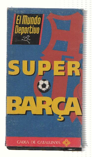 VHS-Deporte: F.C BARCELONA: SUPER BARÇA (Mundo Deportivo)