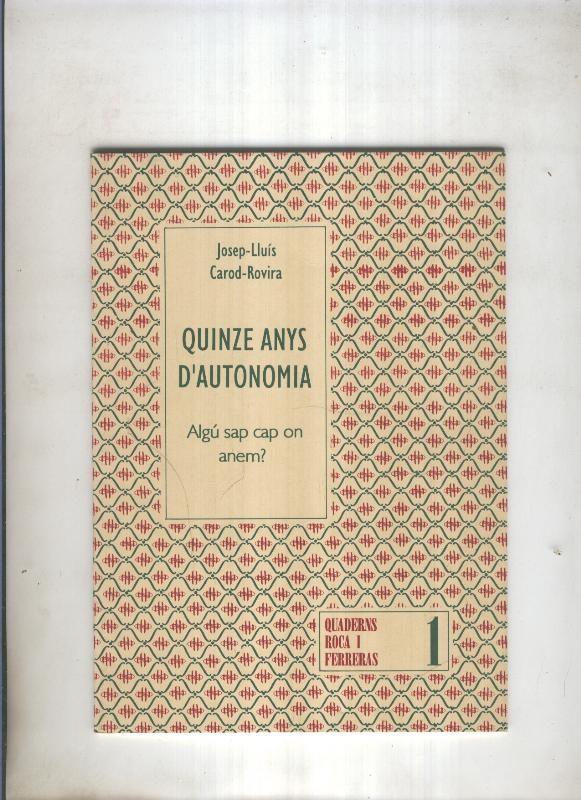Quinze anys d autonomia. Algu sap cap on anem