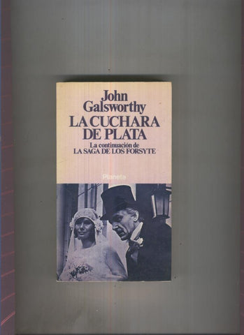 Populares Planeta numero 16: La cuchara de plata, la continuacion de la saga de los Forsyte