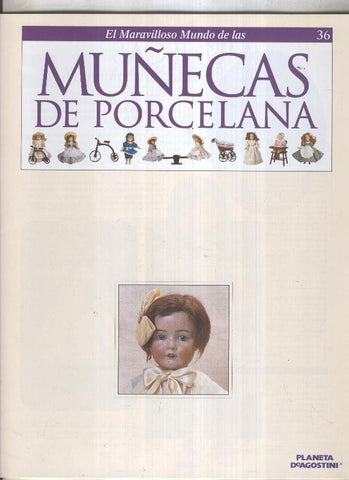 El maravilloso mundo de las muñecas de porcelana fasciculo numero 36