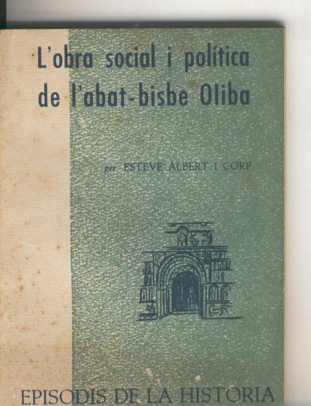 Episodis de la Historia numero 079: L, obra social i politica de l abat-bisbe Oliba