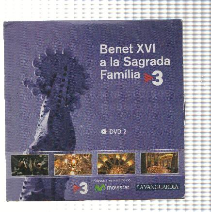 DVD-Reportage: BENET XVI A LA SAGRADA FAMILIA: DVD 02 (La Vanguardia)