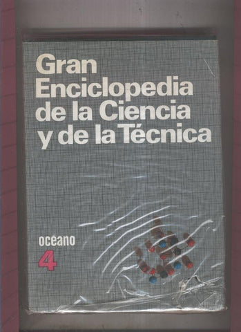 Gran enciclopedia de la Ciencia y de la Tecnica volumen 4