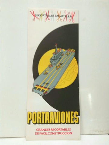 RECORTABLES SALVATELLA : PORTAAVIONES - Grandes Recortables de Facil Construccion