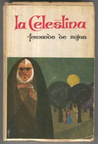 La celestina o tragicomedia de Calisto y Melibea