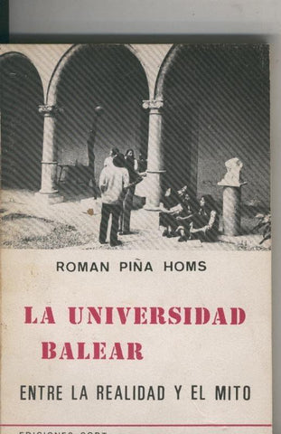 La Universidad Balear: entre la realidad y el mito