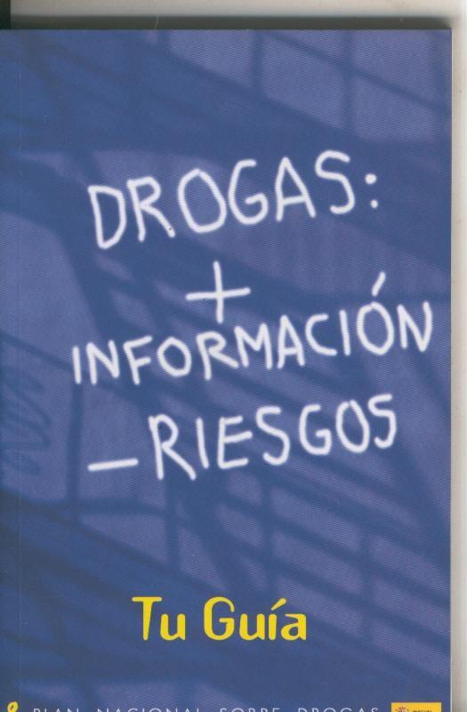 Drogas: Mas informacion menos riesgos