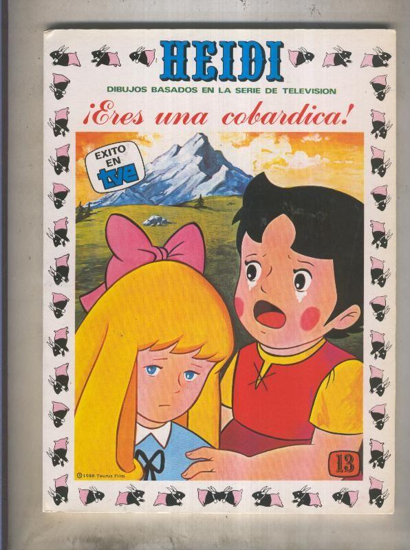 Heidi volumen 13: Eres una cobardica (numerado 1 en interior)
