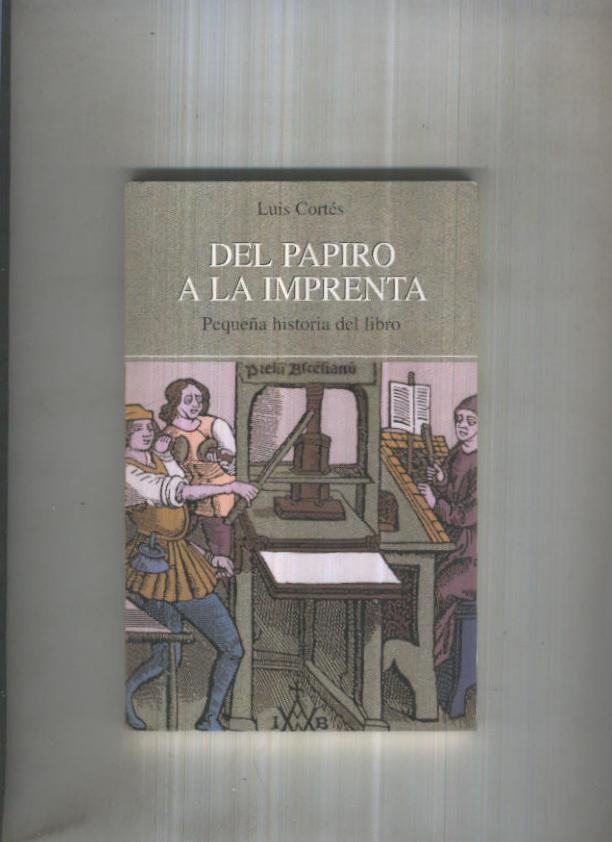 Del papiro a la imprenta: Pequeña historia del libro