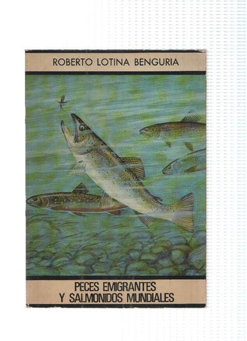 Peces emigrantes y salmonidos mundiales