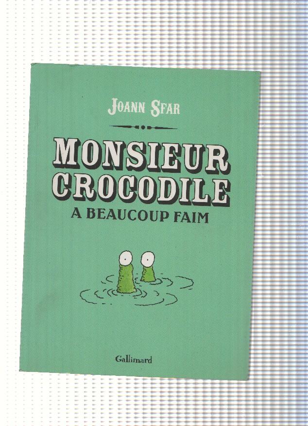 Monsieur Crocodile a Beaucopup faim