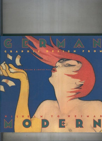 German Modern. Graphic design from wilhem to weimar