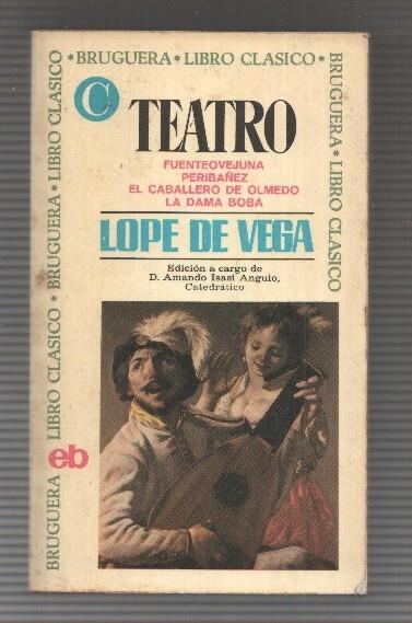 Teatro:Fuenteovejuna-Peribañez-El caballero de Olmedo-La dama boba