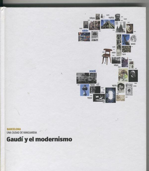 Barcelona una ciudad de vanguardia :  Gaudi y el modernismo