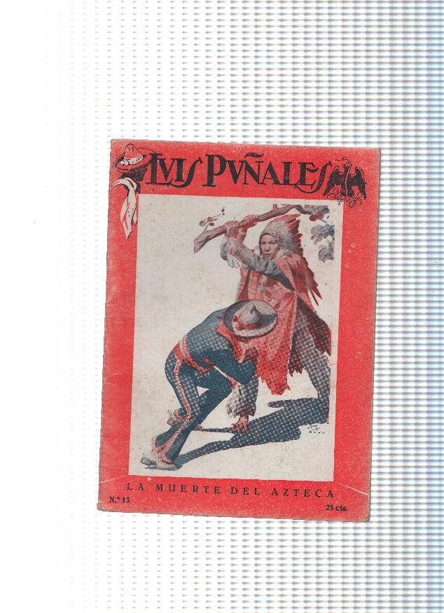 Luis Puñales numero 13: La muerte del Azteca