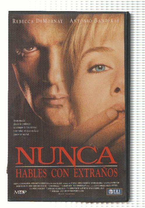 VHS-Cine: NUNCA HABLES CON EXTRAÑOS - Antonio Banderas