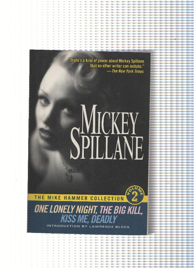The Mike Hammer collection vol. 2: One lonely night, the big kill, kiss me, deady