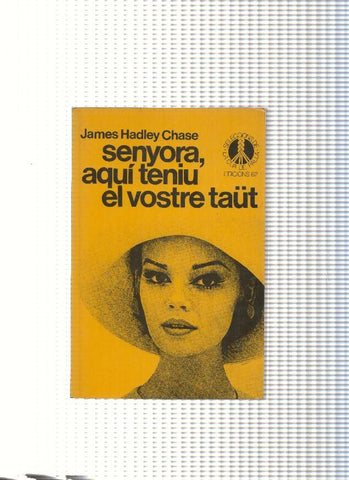 Senyora, aqui teniu el vostre taut