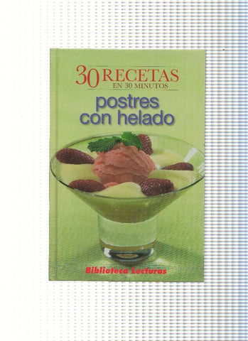 30 recetas en 30 minutos: Postres con helado