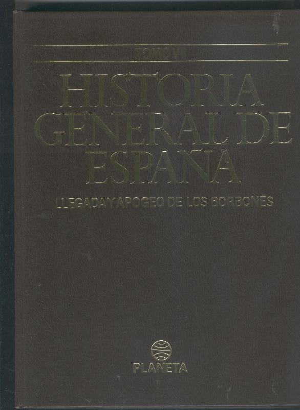 Historia General de España volumen 07: Llegada y apogeo de los borbones