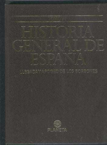 Historia General de España volumen 07: Llegada y apogeo de los borbones