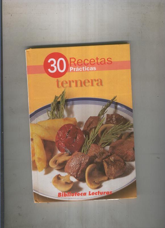 30 recetas practicas: ternera