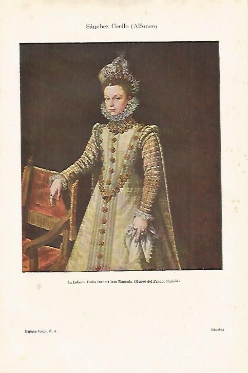 LAMINA ESPASA 18411: La Infanta Isabel Clara Eugenia por Alfonso Sanchez Coello