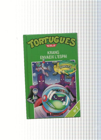 Tortugues Ninja numero 7: Krang envaeix l espai